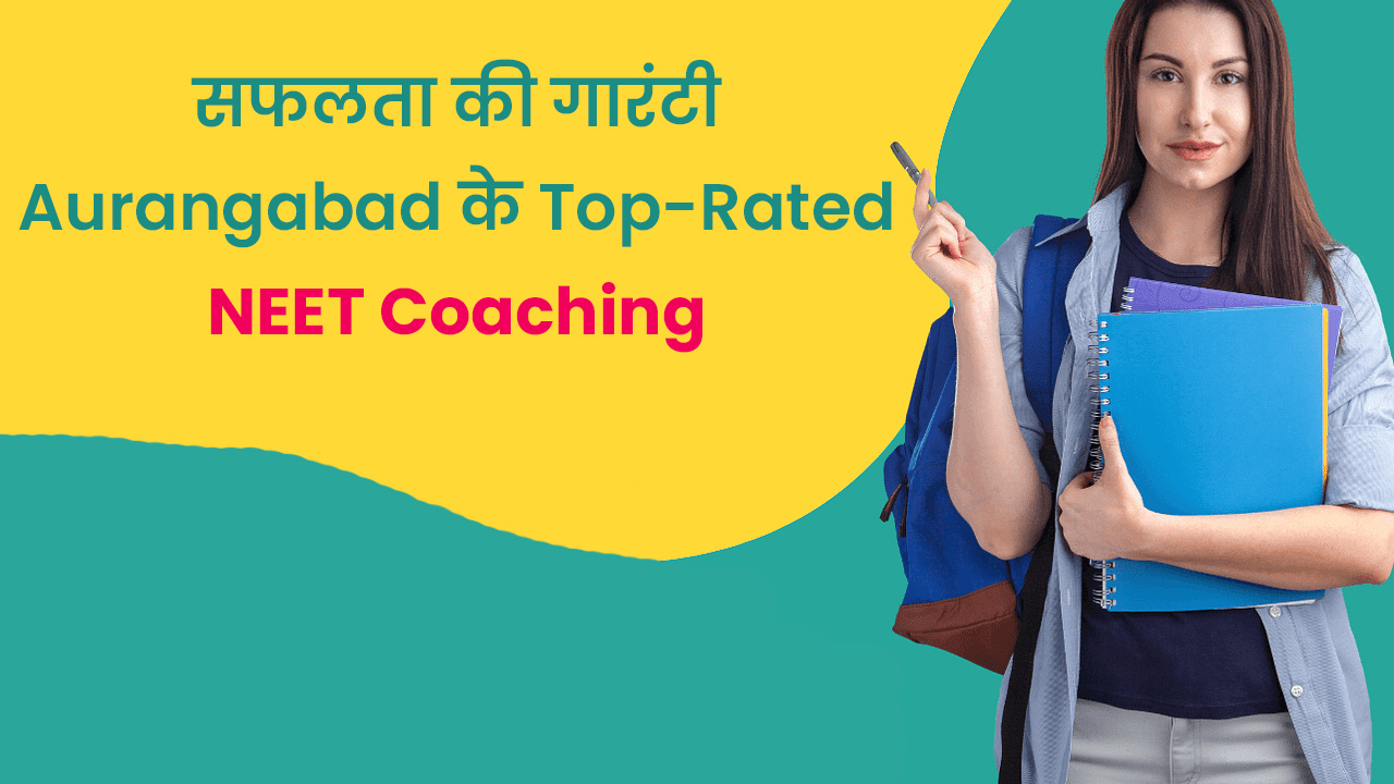 Top 10 Neet Classes in Aurangabad