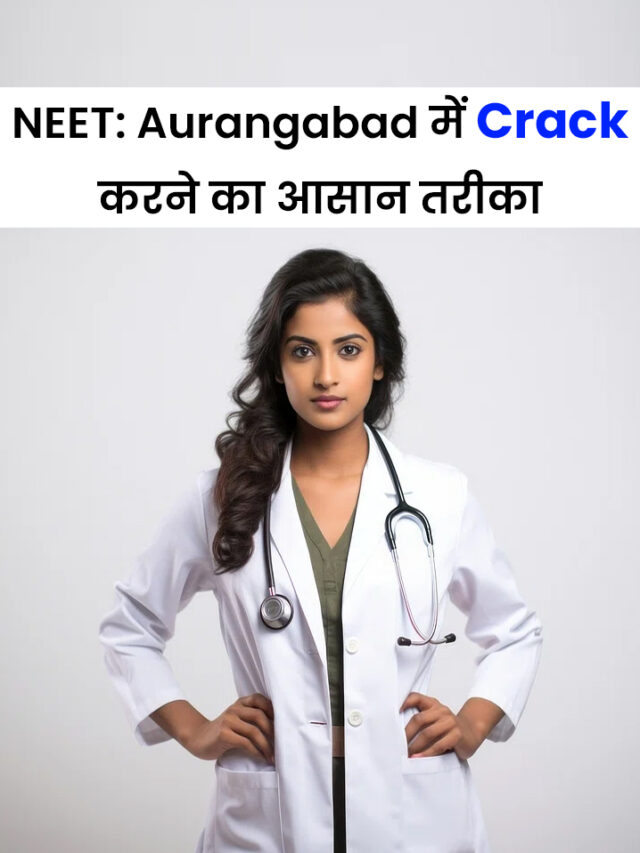 Top 10 Neet Classes in Aurangabad with Hostel near